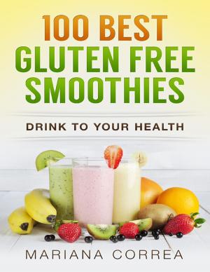 Book cover of 100 Best Gluten Free Smoothies