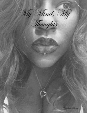 Cover of the book My Mind, My Thoughts by Chris Mentis