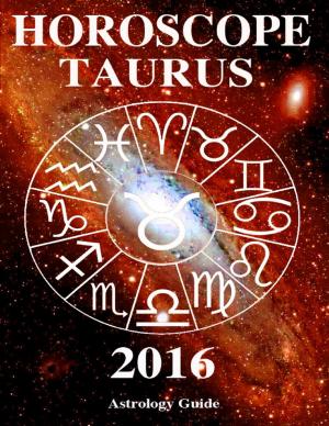 Cover of the book Horoscope 2016 - Taurus by Tony Kelbrat