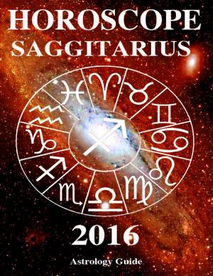 Cover of the book Horoscope 2016 - Saggitarius by Camilet Cooray