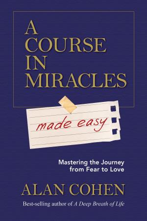 Cover of the book A Course in Miracles Made Easy by Tim Whild, Diana Cooper