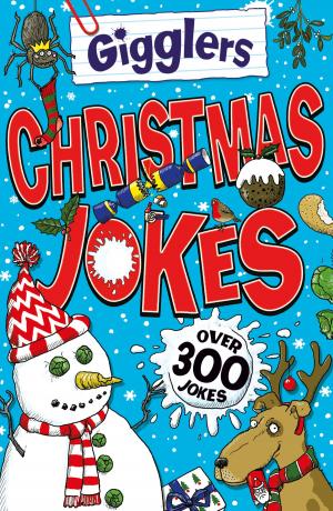 Cover of the book Gigglers: Christmas Jokes by Bali Rai