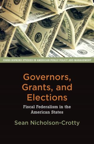 Cover of the book Governors, Grants, and Elections by North American Society for Pediatric Gastroenterology, Hepatology and Nutrition