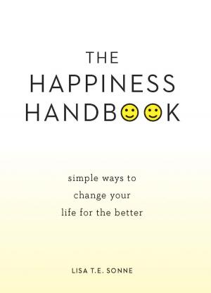 Cover of the book The Happiness Handbook by Lisa T.E. Sonne
