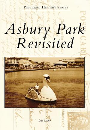 Cover of the book Asbury Park Revisited by Alan Naldrett, Lynn Lyon Naldrett