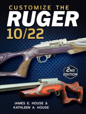 Cover of the book Customize the Ruger 10/22 by Patrick Sweeney, Sweeney Patrick