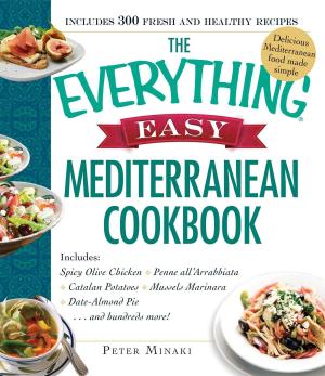 Cover of the book The Everything Easy Mediterranean Cookbook by Meghan Rowland, Chris Turner-Neal