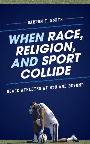 Cover of the book When Race, Religion, and Sport Collide by Robert J. Garmston