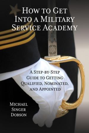 Book cover of How to Get Into a Military Service Academy