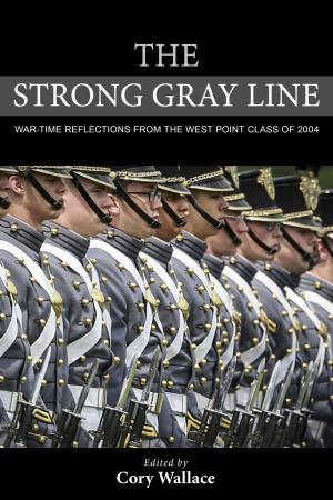 Cover of the book The Strong Gray Line by David M. Blades, Joseph M. Siracusa, Deputy Dean of Global Studies, The Royal Melbourne Institute of Technology University