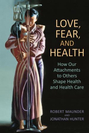 Cover of the book Love, Fear, and Health by Donald  Dewees, C.K. Everson, William Sims