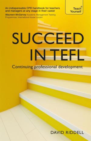 Cover of the book Succeed in TEFL - Continuing Professional Development by George Mackay Brown