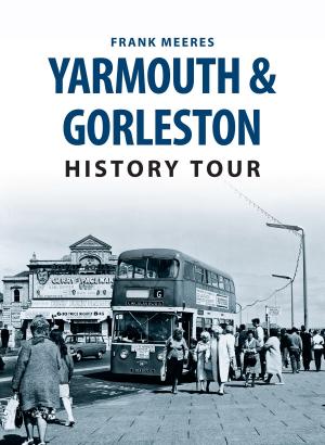 Cover of the book Yarmouth & Gorleston History Tour by Clive Pearson