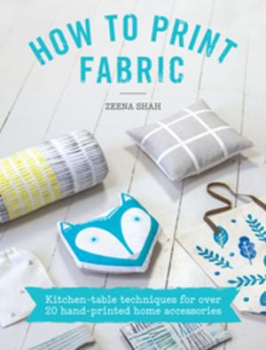 Cover of the book How to Print Fabric by Ann Budd