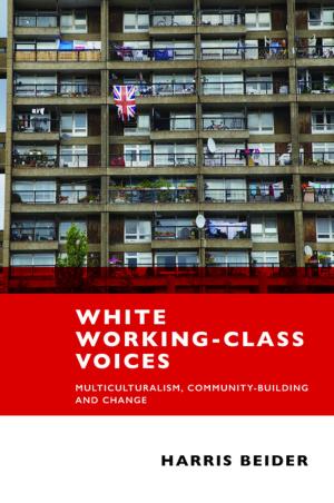 Cover of the book White working-class voices by Ugwudike, Pamela