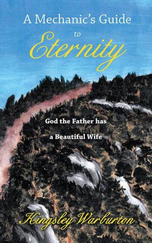Cover of the book A Mechanic’S Guide to Eternity by Judy Wong Dobberpuhl