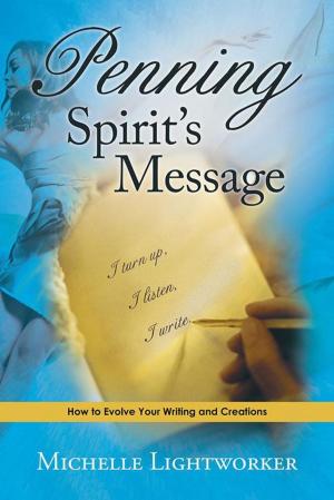 Cover of the book Penning Spirit’S Message by Sandra F. Powell