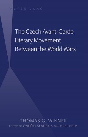 Book cover of The Czech Avant-Garde Literary Movement Between the World Wars