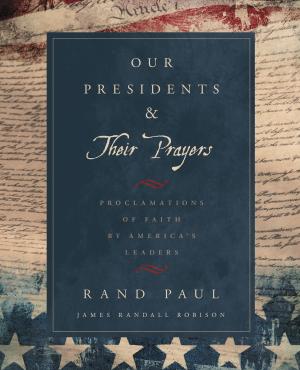 Cover of the book Our Presidents &amp; Their Prayers by Leslie Sansone