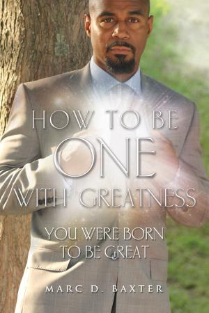Cover of the book How to be One With Greatness by Ross Saunders