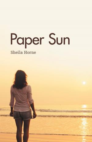 Cover of the book Paper Sun by Katherine (Kate) Hyland