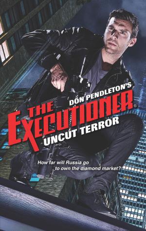 Cover of the book Uncut Terror by Don Pendleton