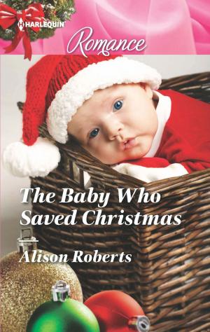 Cover of the book The Baby Who Saved Christmas by Elle James