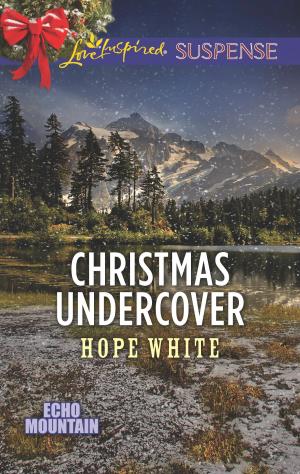 Cover of the book Christmas Undercover by Melinda Curtis, Cari Lynn Webb, Anna J. Stewart
