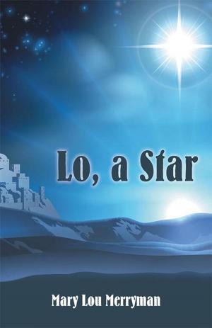 Cover of the book Lo, a Star by Anne Pennington Grenfell