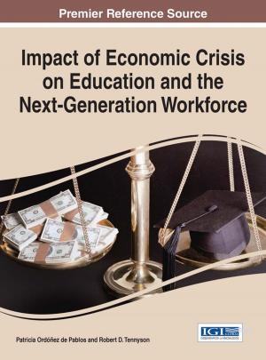 Cover of the book Impact of Economic Crisis on Education and the Next-Generation Workforce by Abdul Raufu Ambali, Ahmad Naqiyuddin Bakar