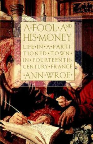 Book cover of A Fool and His Money