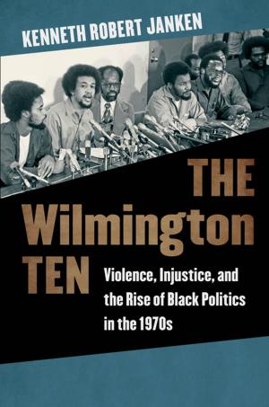 Cover of the book The Wilmington Ten by Cynthia McLeod