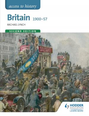 Cover of the book Access to History: Britain 1900-57 Second Edition by Patricia Paskins, Gary Farrelly, Ketharanathan Vasanthan