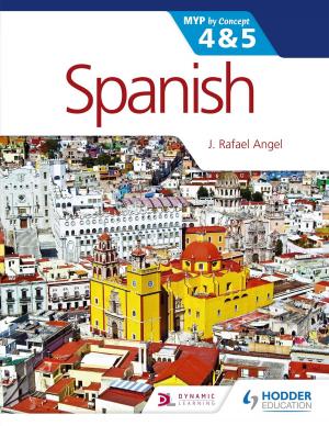 Cover of the book Spanish for the IB MYP 4 & 5 (Phases 3-5) by Roger Turvey