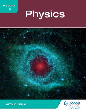 Cover of the book National 4 Physics by John Wright, Steve Waugh