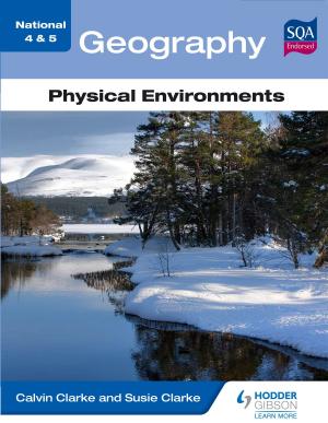 Book cover of National 4 & 5 Geography: Physical Environments