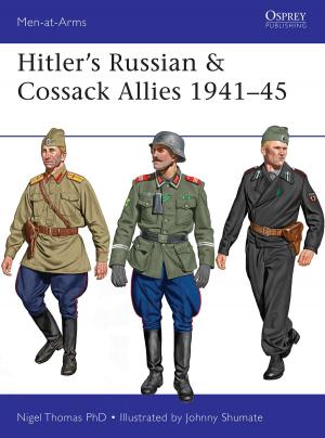 Cover of the book Hitler’s Russian & Cossack Allies 1941–45 by Matthieu Guillemain, Johan Elmberg