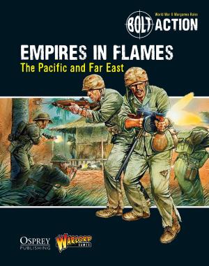 Cover of the book Bolt Action: Empires in Flames by John Walter