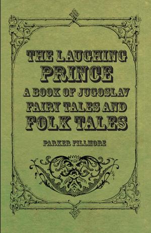 Cover of the book The Laughing Prince; A Book of Jugoslav Fairy Tales and Folk Tales by Gordon Macgregor