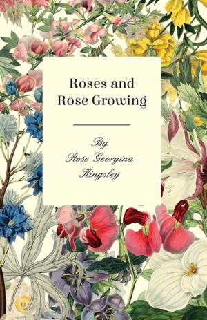 bigCover of the book Roses and Rose Growing by 