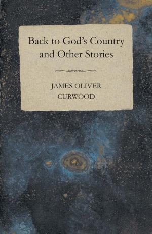 Cover of the book Back to God's Country and Other Stories by Alodi Wolfsong