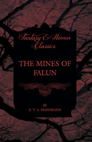 Cover of the book The Mines of Falun (Fantasy and Horror Classics) by 