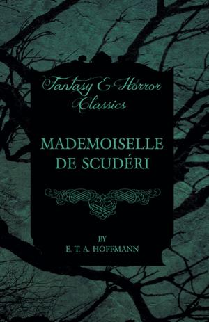 Cover of the book Mademoiselle de ScudÃ©ri (Fantasy and Horror Classics) by Cora Cuba