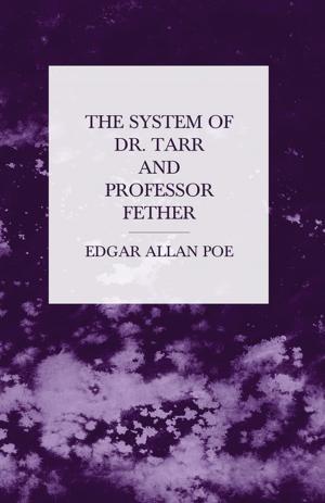 Cover of the book The System of Dr. Tarr and Professor Fether by Robert M. Shipley