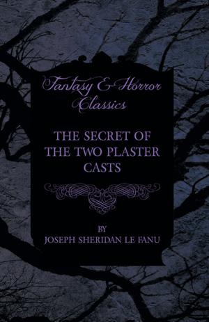 Cover of the book The Secret of the Two Plaster Casts by Rabindranath Tagore