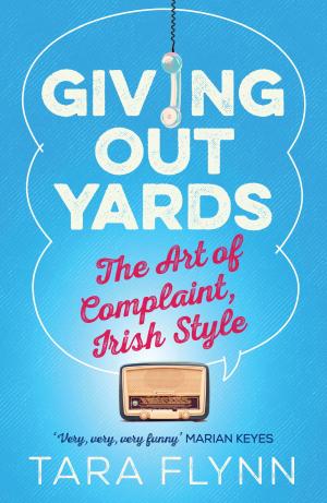 Cover of the book Giving Out Yards by Roisin Meaney