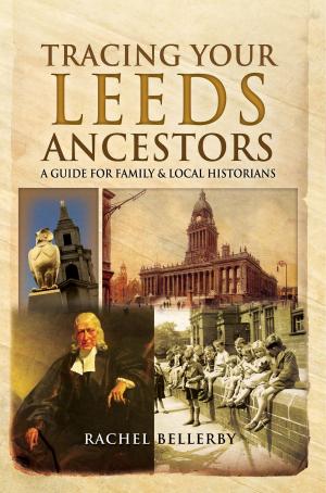 Cover of the book Tracing Your Leeds Ancestors by Jon E C  Tan