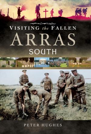 Cover of the book Visiting the Fallen-Arras South by Martin Jenkins, Kevin McCormack