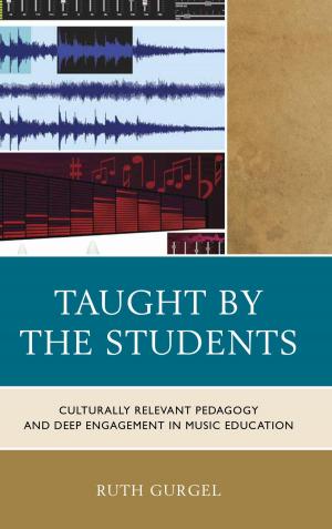 Cover of the book Taught by the Students by Mike Casey, Erin Shaw, Jeff Whittingham, Nancy P. Gallavan