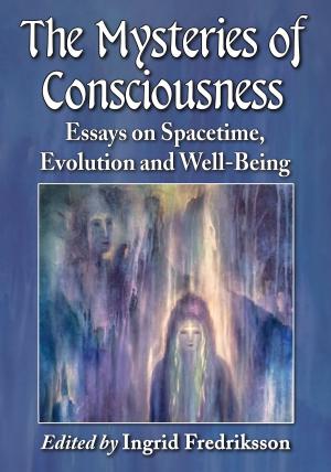 Cover of the book The Mysteries of Consciousness by Don Papson, Tom Calarco